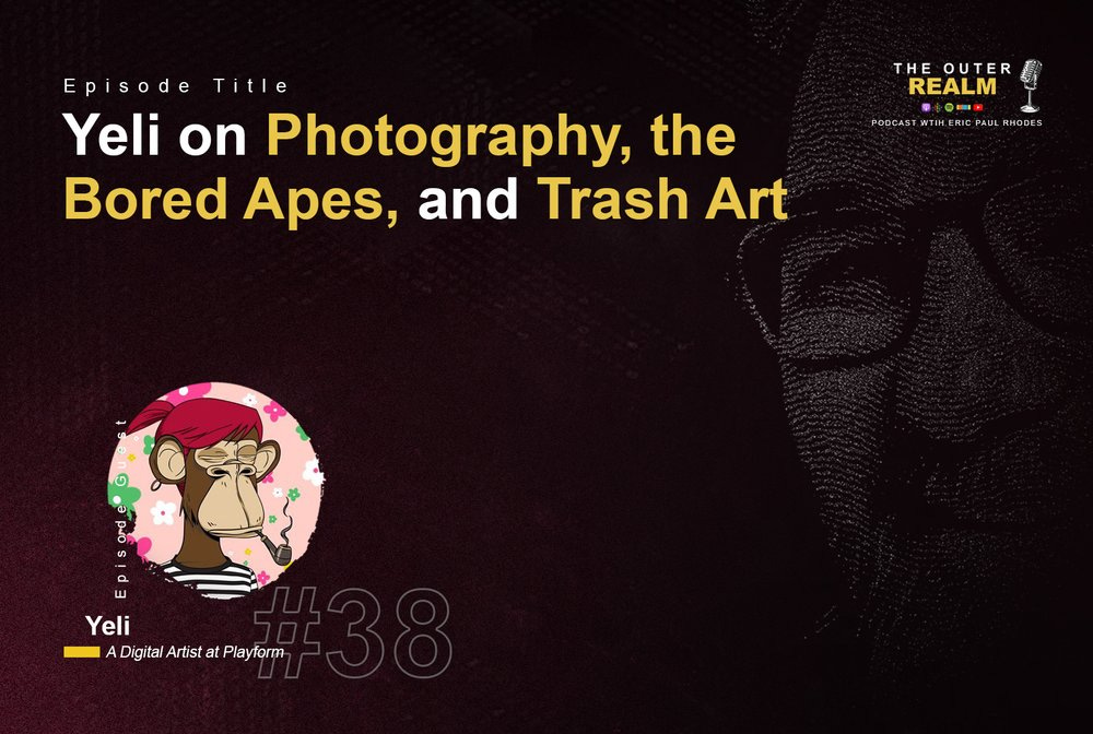 Yeli on Photography, the Bored Apes, and Trash Art